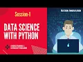 Session 1 Data Science with Python 8 Week Training and Internship Programme