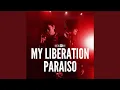 Download Lagu MY LIBERATION