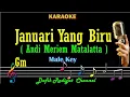 Download Lagu Januari Yang Biru (Karaoke) Andi Meriem Matalatta Nada Pria/Cowok/Male key Gm