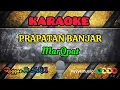 Download Lagu #karaoke PRAPATAN BANJAR - MARQPAT #uyyemusic