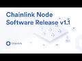 Exploring the Chainlink Node Software Release v1 1