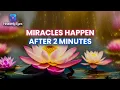 Download Lagu Think of Miracles And Make It Happen - Only After 2 Mins of Listening - 999Hz Raise Your Vibration