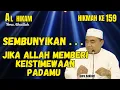 Download Lagu AL-HIKAM HIKMAH KE 159 SEMBUNYIKAN . . .jika allah memberi keistimewaan padamu. guru bakhiet