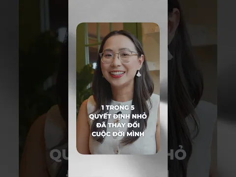 Quyết định năm 8 tuổi làm thay đổi cuộc đời mình