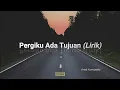 Download Lagu PERGIKU ADA TUJUAN - Anak Kompleks (lirik).mp4 || Musik Timur  - 2021