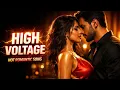 Lagu HIGH VOLTAGE 🔥 Hot Romantic Song 2026 | Official Video 