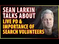 On Patrol Live guest Sticks Sean Larkin talks about Live PD Importance of volunteers on DutyRon