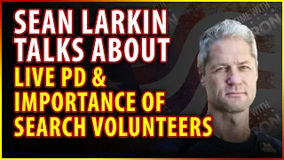 On Patrol Live guest Sticks Sean Larkin talks about Live PD Importance of volunteers on DutyRon