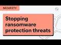 How to use ransomware protection to stop threats at scale