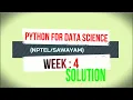 WEEK 4 SOLUTION NPTEL PYTHON FOR DATA SCIENCE 2020
