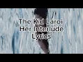 Lagu The Kid Laroi - Her Interlude (Lyrics)