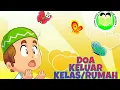 Download Lagu DOA KELUAR RUMAH/ KELAS dan artinya dalam BHS INDONESIA dan BHS INGGRIS