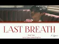 Download Lagu Mark Tuan LAST BREATH Lyrics Indo Sub