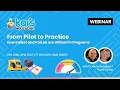 Webinar From Pilot to Practice
