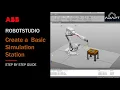 ABB RobotStudio Tutorial - Create a Basic Simulation Station