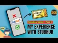 Part 3 My StubHub Experience We promise to get you your tickets we guarantee it