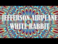Jefferson Airplane-White Rabbit (Lyrics)