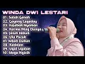 Download Lagu FULL ALBUM TERBARU 2025 WINDA DWI LESTARI  SALAH GENAH - GOYANG LAGEDAY - KEJEBAK NYAMAN - ULA PUCUK