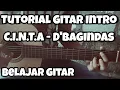 Download Lagu Belajar Petikan Gitar C.I.N.T.A - D'Bagindas (Intro)