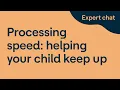 Processing Speed Helping Your Child Keep Up