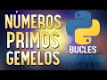 Python - Todos los numeros primos gemelos entre 2 numeros Ciclo While