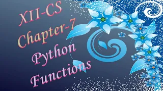 XII CS CHAPTER 7 PYTHON FUNCTIONS PART 1