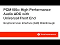 PCM186x - High Performance ADC with Universal Front End Graphical User Interface Walkthrough