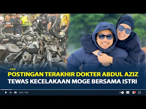 Download MP3 Postingan Terakhir Dokter Abdul Aziz Tewas Kecelakaan Moge Bersama Istri, Tinggalkan 2 Buah Hati