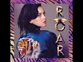 Katy Perry - Roar (High-Quality Audio)