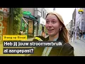 Download Lagu Heb jij jouw stroomverbruik al aangepast? | Vraag op Straat