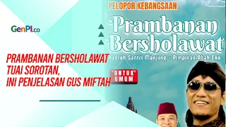 Gus Miftah Dikecam Usai Dijadwalkan Isi Pengajian di Candi Prambanan, Ini Klarifikasinya