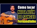 Lagu Nada além do sangue (Fernandinho) | Aula de Violão