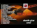 Download Lagu Lagu Akustik Indonesia yang bikin Baper♥️