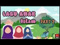 Kumpulan Lagu Anak Islami |Tanpa Musik| Part 2