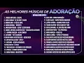 Download Lagu AS 30 MELHORES MÚSICAS DE ADORAÇÃO (Músicas Mais Tocadas) - Atualizado 2025