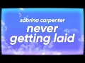 Download Lagu Sabrina Carpenter - Never Getting Laid
