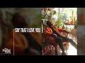 CalledOut Music - Say That I Love You