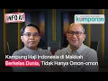 INFO A1 | Kampung Haji Indonesia di Makkah Berkelas Dunia, Tidak Hanya Omon-omon | Episode 64
