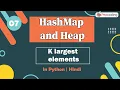 K largest elements Module Advanced Data Structure In Hindi Python - 7