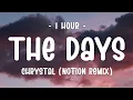 Download Lagu [1 HOUR] Chrystal - The Days (Notion Remix) (Lyrics)