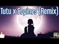 Tutu x Copines (Remix) (lyrics)