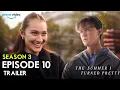 Download Lagu The Summer I Turned Pretty Season 3 Episode 10 Trailer \u0026 First Look