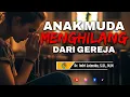 Lagu Fenomena Anak Muda Menghilang dari Gereja: Salah Siapa? || Dr. Indri Jatmoko, S.SI., M.M