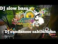 DJ Slow SUNDANESE SABILULUNGAN,,, VERSI GLERR!!! (DAVID VUTUREXION \u0026 RIDWAN MARCOPOLO)