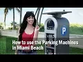 How to use the Parking Machines in Miami Beach