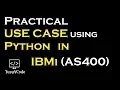 Practical use case Python in IBMi yusy4code