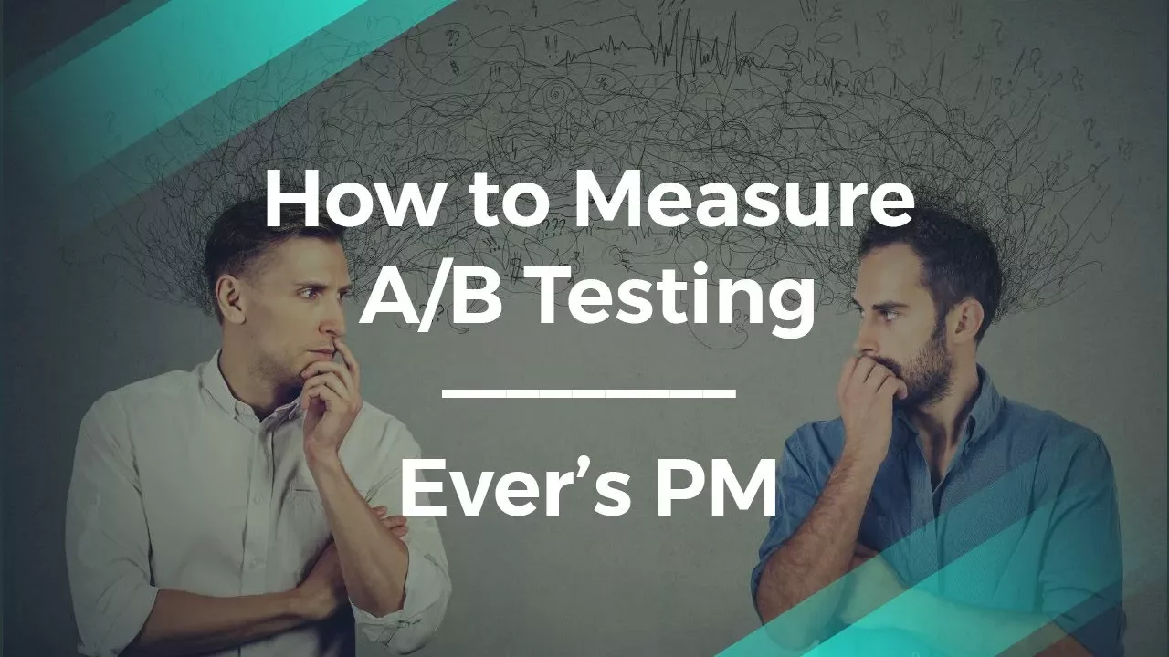 How To Measure A/B Testing Results by Ever's Sr Product Manager - YouTube thumbnail