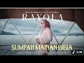 Download Lagu Rayola - Sumpah Mainan Bibia (Official Music Video) 