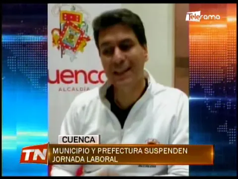 Municipio y prefectura suspenden jornada laboral