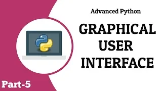 Python Graphical User Interface GUI Advanced Python Tech Cookie